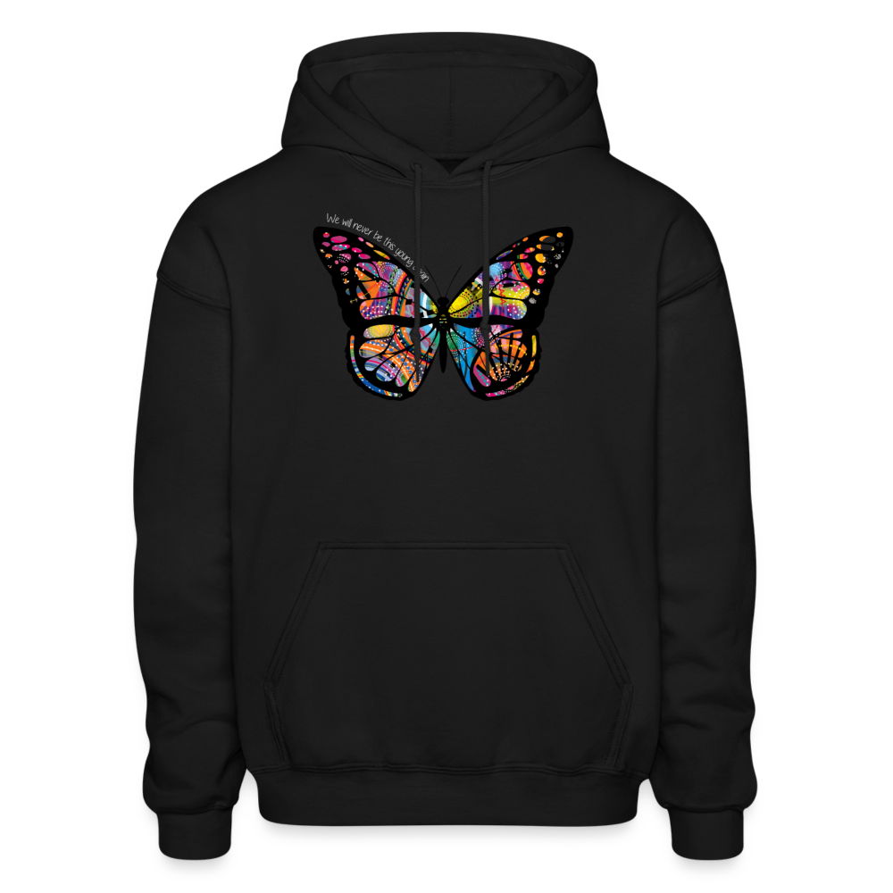 We'll Never Be This Young Again Butterfly Comfort Hoodie - black