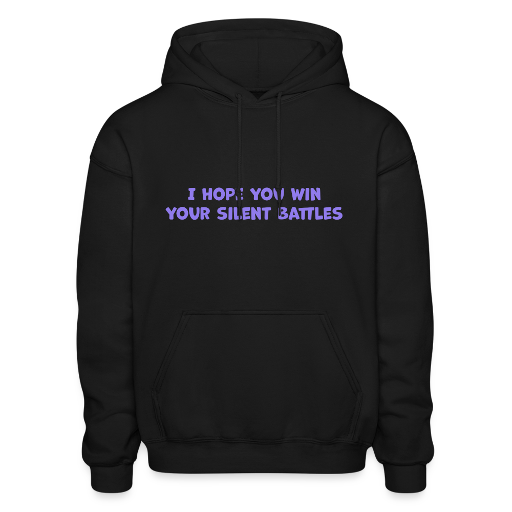 I Hope You Win Your Silent Battles Comfort Hoodie - black