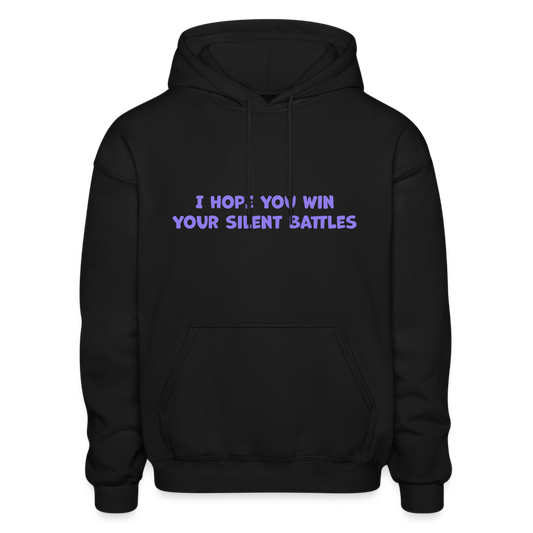 I Hope You Win Your Silent Battles Comfort Hoodie - black
