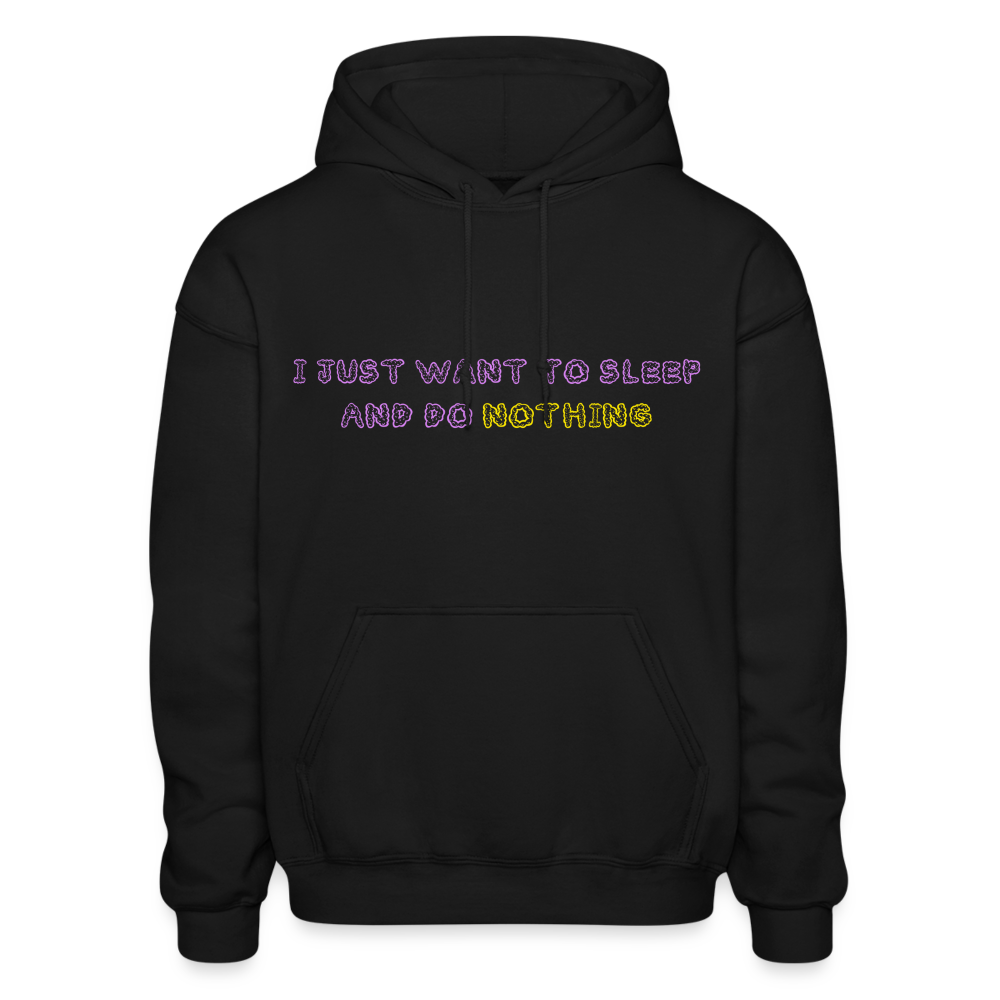 I just want to sleep and do nothing comfort hoodie - black