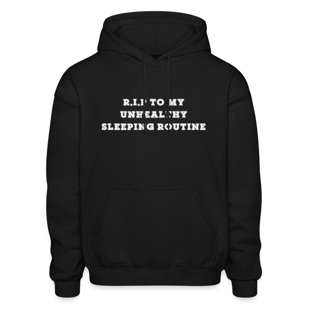 R.I.P To My Unhealthy Sleeping Routine Comfort Hoodie - black