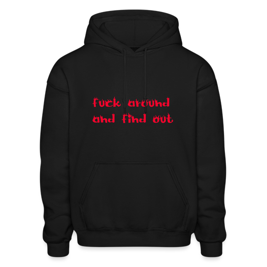 Fuck Around and Find Out Comfort Hoodie - black