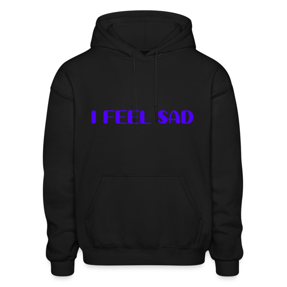 I Feel Sad Comfort Hoodie - black