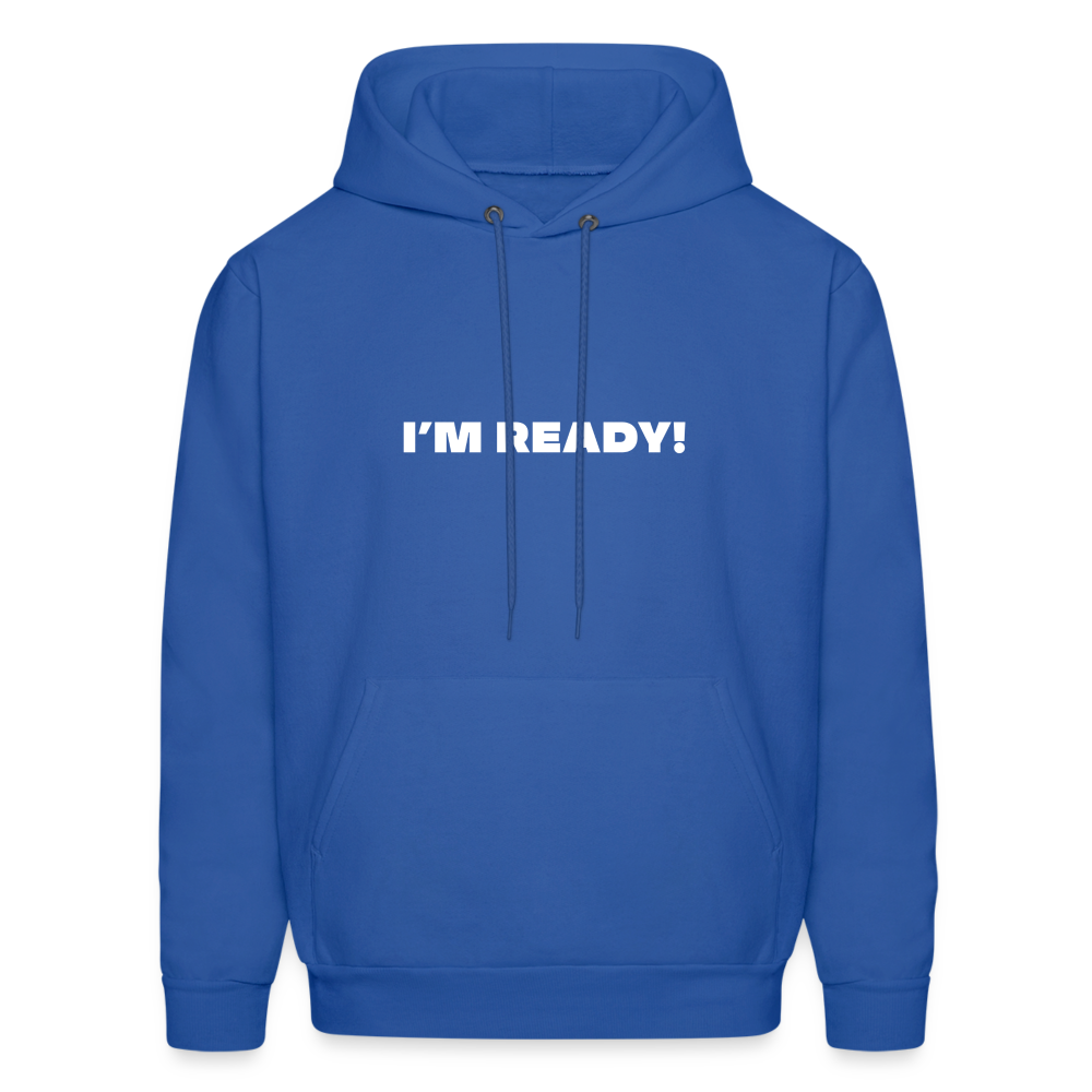 i'm ready comfort hoodie - royal blue