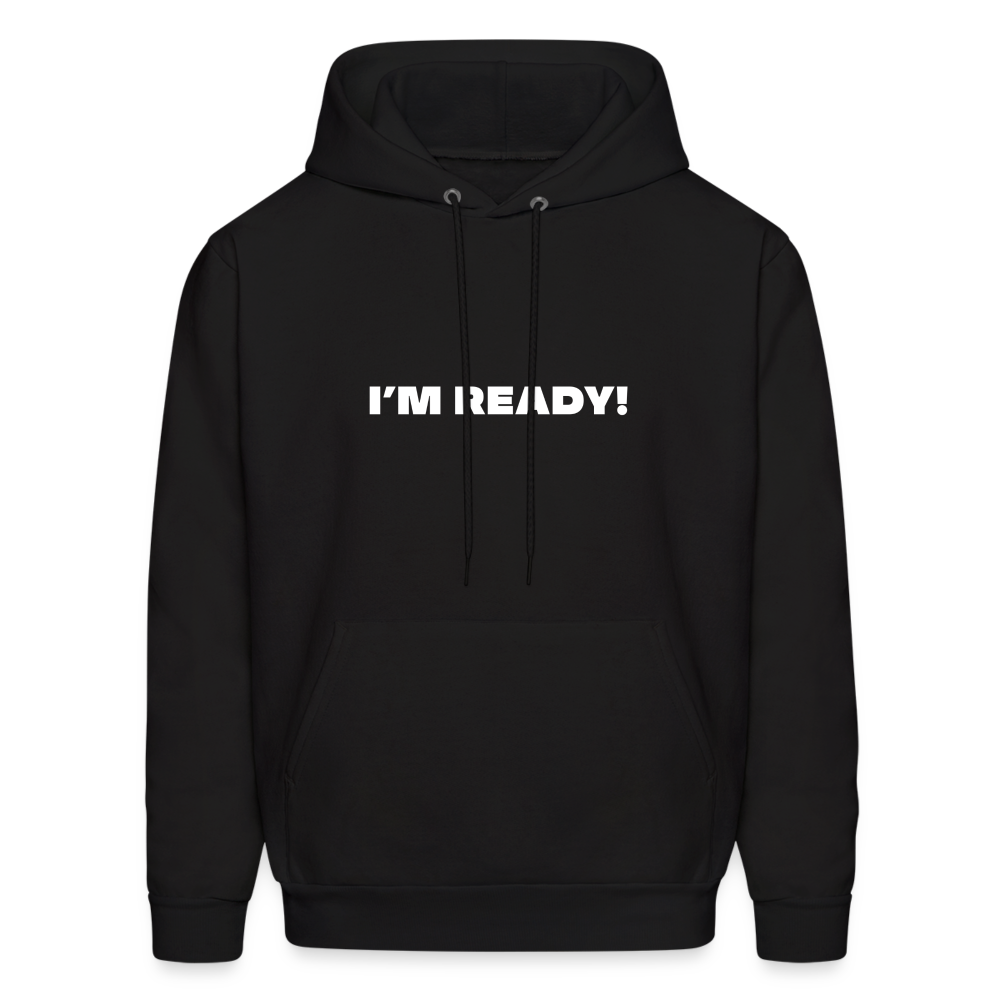 i'm ready comfort hoodie - black