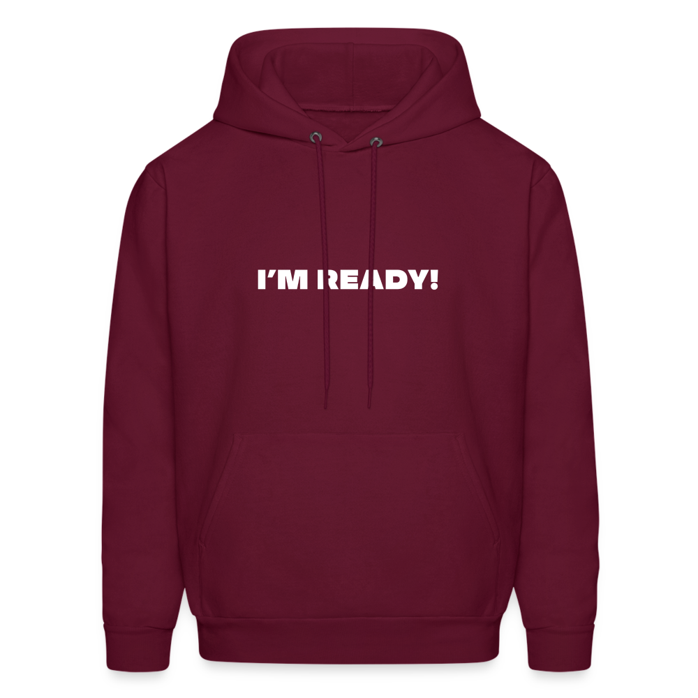 i'm ready comfort hoodie - burgundy