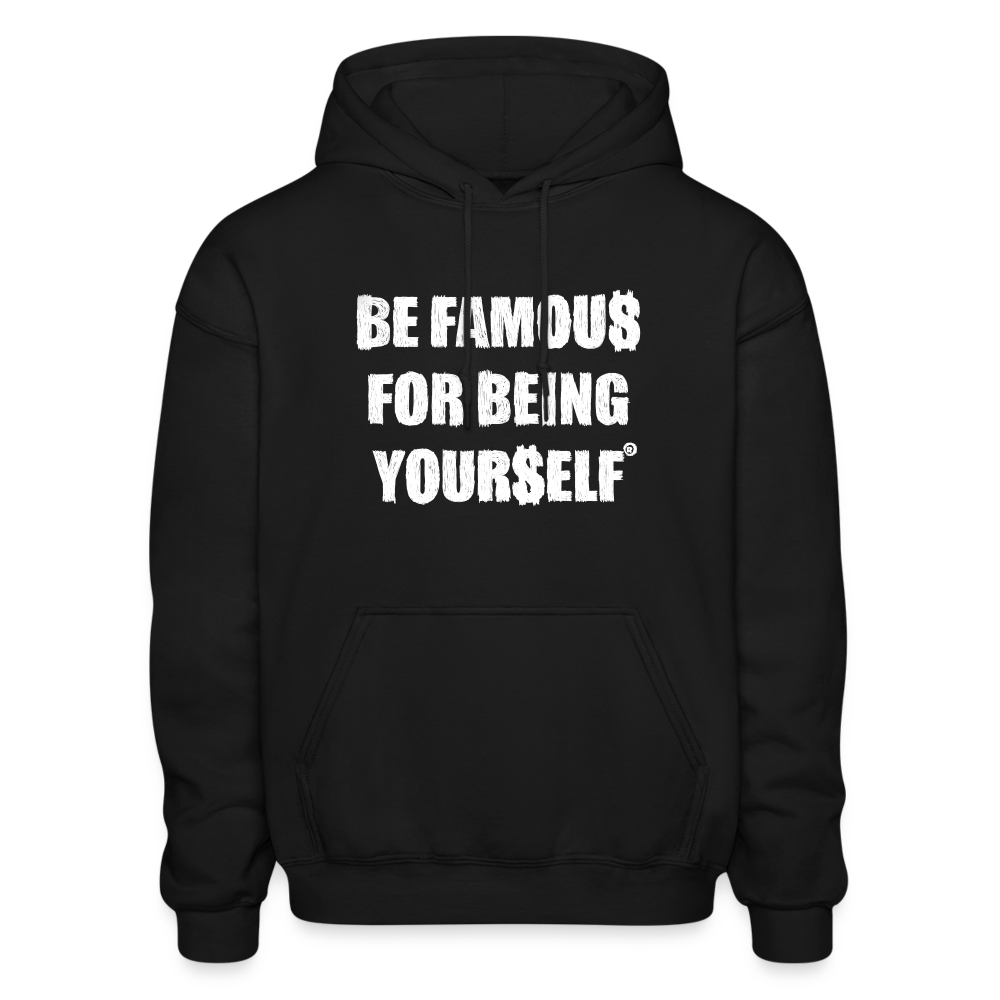 Be Famous For Being Yourself Hoodie - black