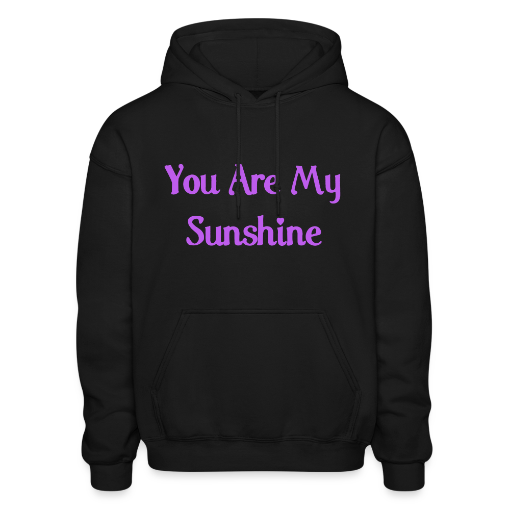 You Are My Sunshine Comfort Hoodie - black