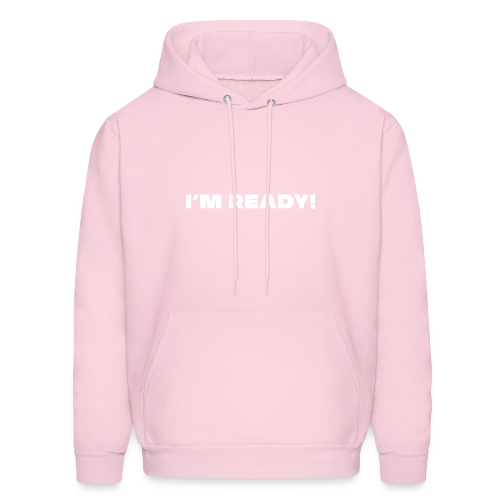i'm ready comfort hoodie - pale pink